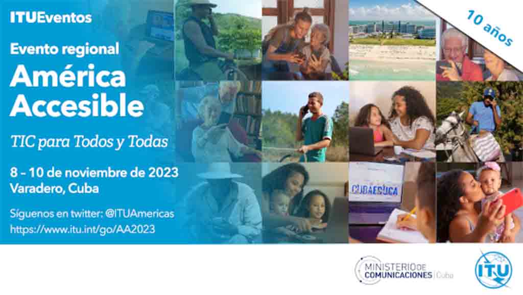 El Evento Regional América Accesible 2023 está encaminado a socializar sobre el manejo de las Tecnologías de la Información y las Comunicaciones (TIC), en la región.
