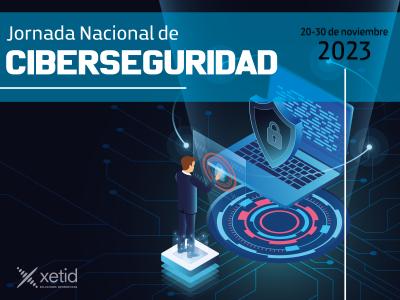En el marco de la II Jornada Nacional de  Ciberseguridad,  Xetid, ha diseñado  un programa de actividades a desarrollarse los días 20 y 21  de este mes.
